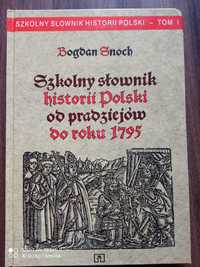 Szkolny słownik historii Polski B. Snoch matura szkoła średnia