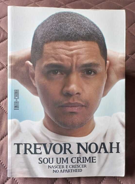 Sou Um Crime; Nascer e Crescer no Apartheid - Trevor Noah (Ed. Normal)