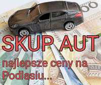 Skup aut za gotówkę najlepsze ceny na Podlasiu Skup samochodów