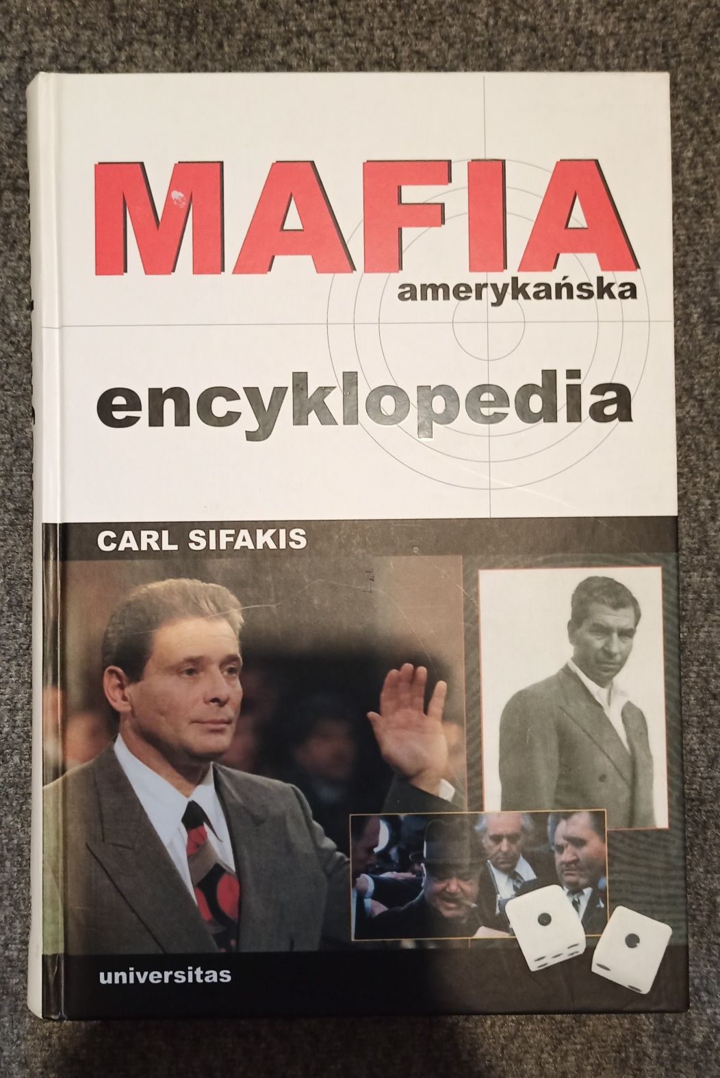 Mafia Amerykanska - encyklopedia. Carl Sifakis