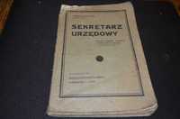 Sekretarz urzędowy : wzory podań w sprawach podatkowych, sądowych 1930