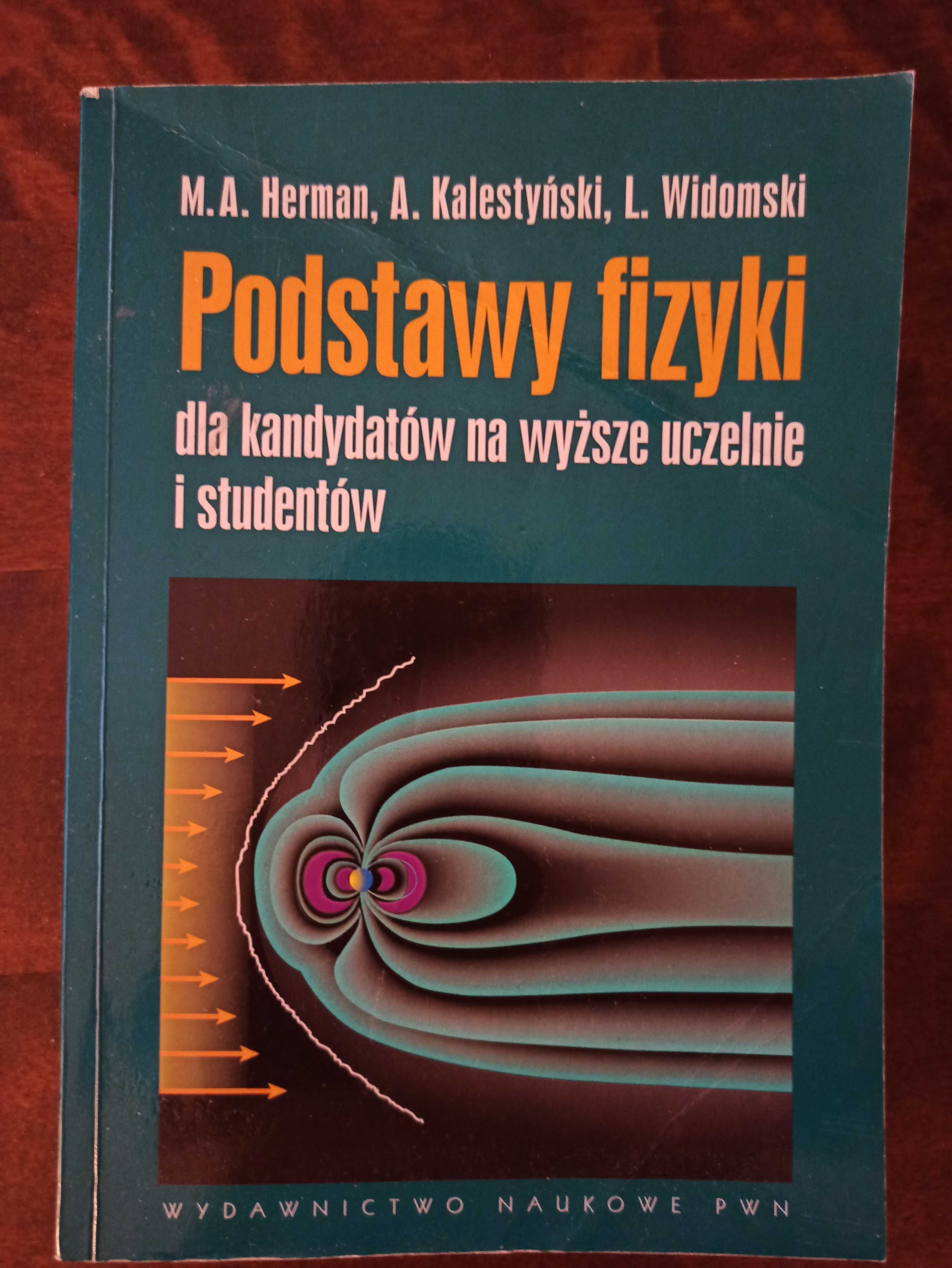 Podstawy fizyki dla kandydatów na wyższe uczelnie i studentów