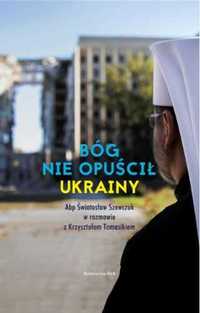 Bóg nie opuścił Ukrainy - Krzysztof Tomasik, Światosław Szewczuk