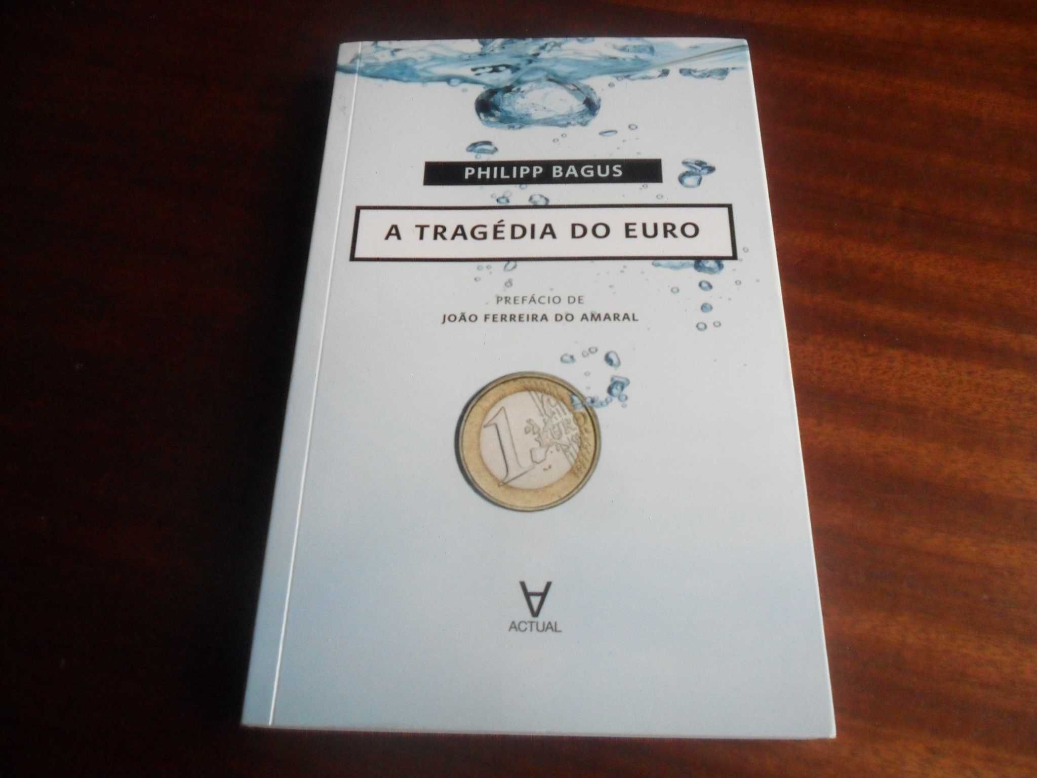 "A Tragédia do Euro" de Philipp Bagus - 1ª Edição de 2011