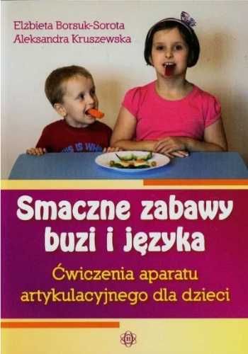 Smaczne zabawy - Elżbieta Borsuk-Sorota, Aleksandra Kruszewska