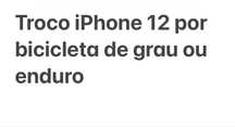 Troco iphone 12+hoverboard por bike de grau/enduro/dh