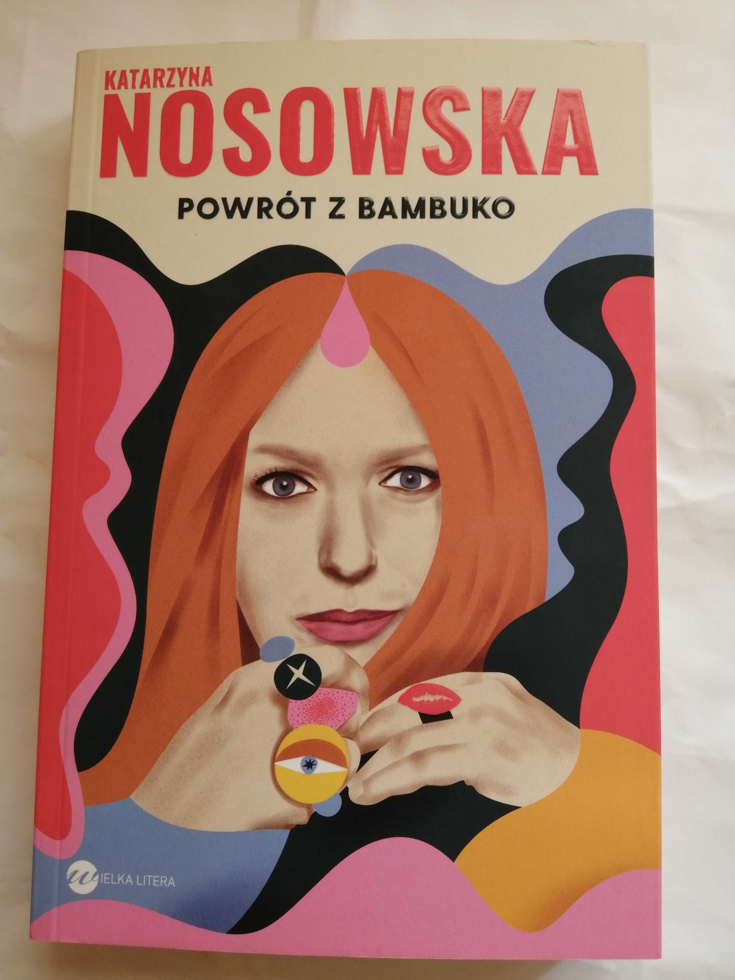 Powrót z Bambuko Katarzyna Nosowska