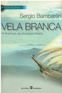 13363

Vela Branca
A Aventura da Autodescoberta
de Sergio Bambarén