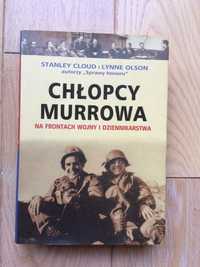 Chłopcy Murrowa na frontach wojny i dziennikarstwa - S.Cloud i L.Olson