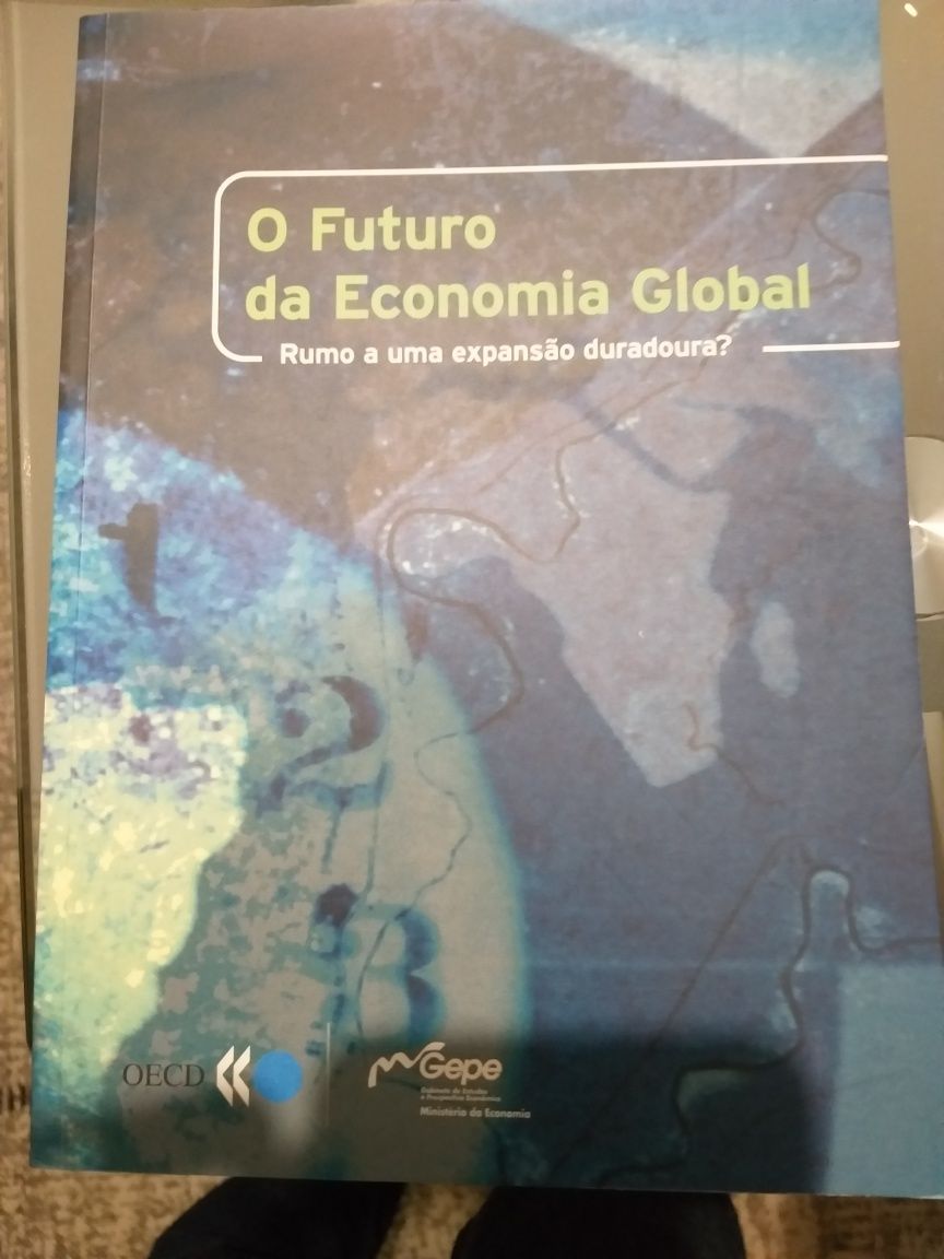 “O Futuro da Economia Global – Rumo a uma Expansão Duradoura"