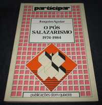 Livro O Pós Salazarismo 1974 a 1984 Joaquim Aguiar
