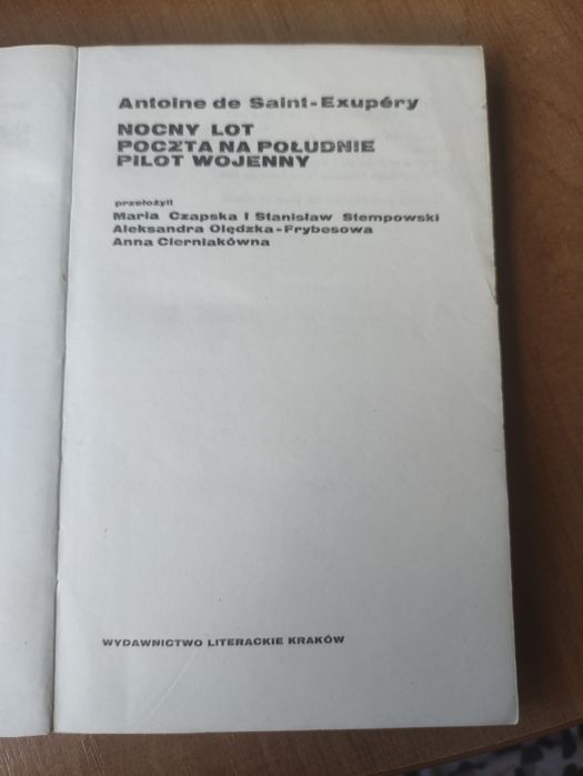 A. de Saint -Exupery,, Nocny lot.Poczta na południe. Pilot wojenny"