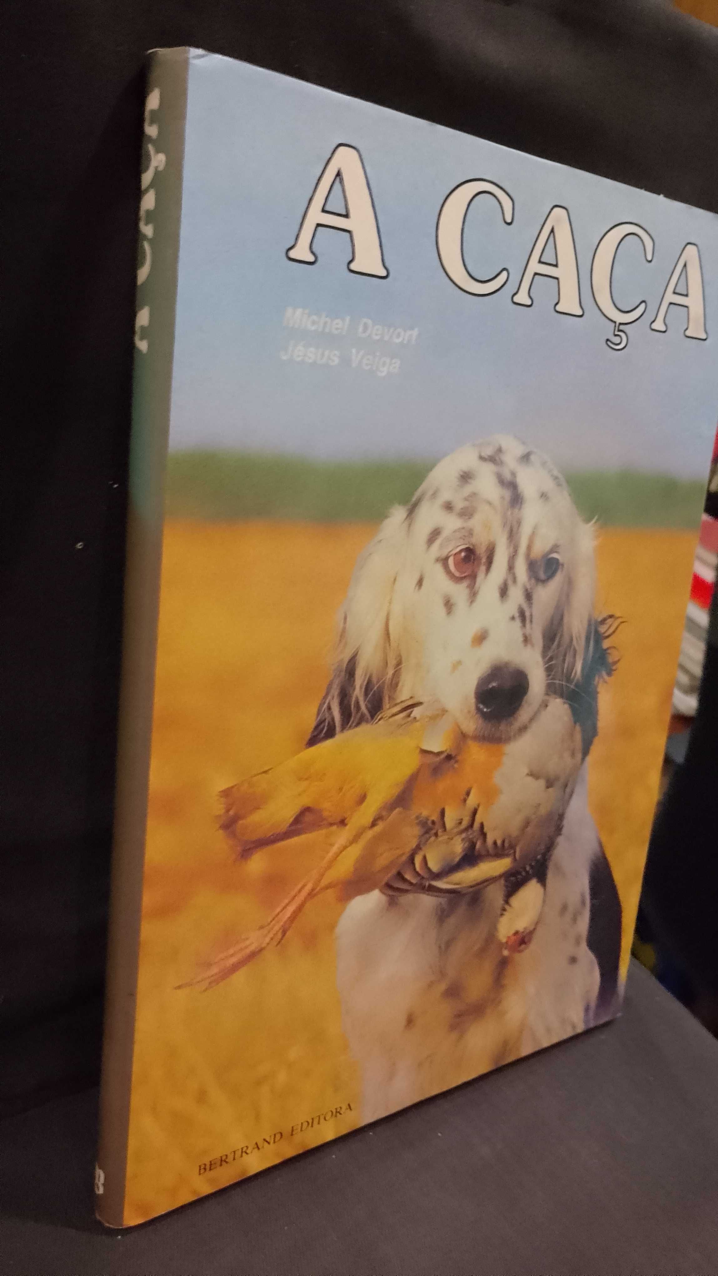 A Caça - Michel  Devort e Jésus Veiga