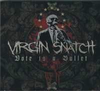 CD Virgin Snatch - Vote Is A Bullet (2018) (Digipack)