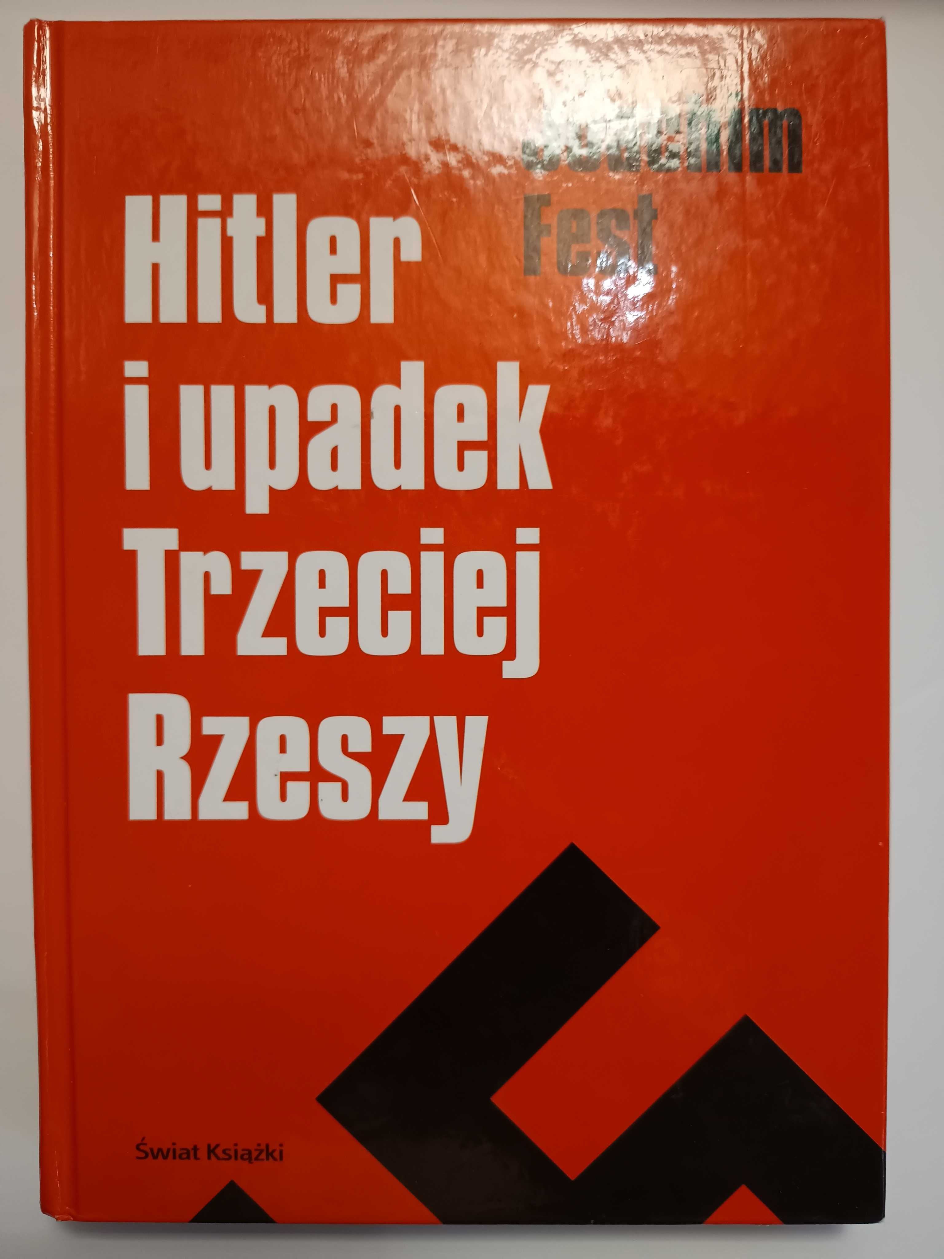 Hitler i upadek Trzeciej Rzeszy- Joachim Clemens Fest