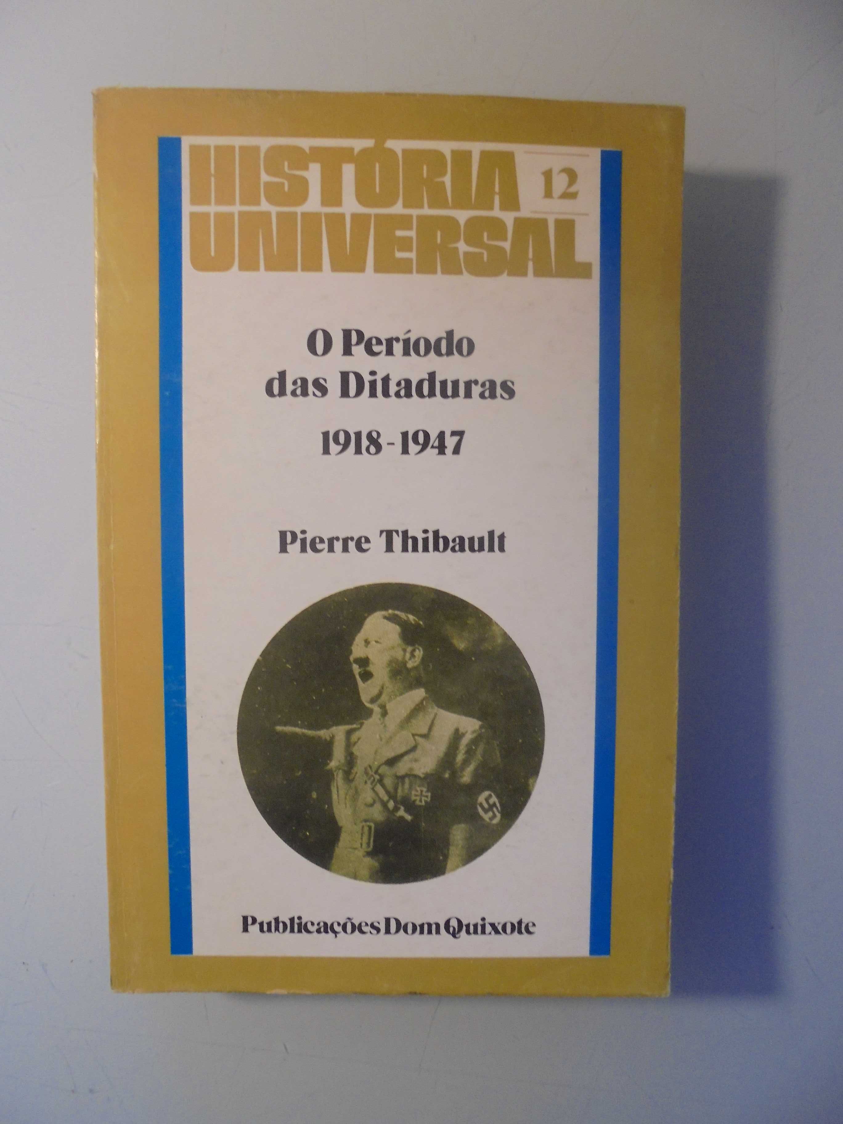 Thibault (Pierre);O Período das Ditaduras-1918/1947