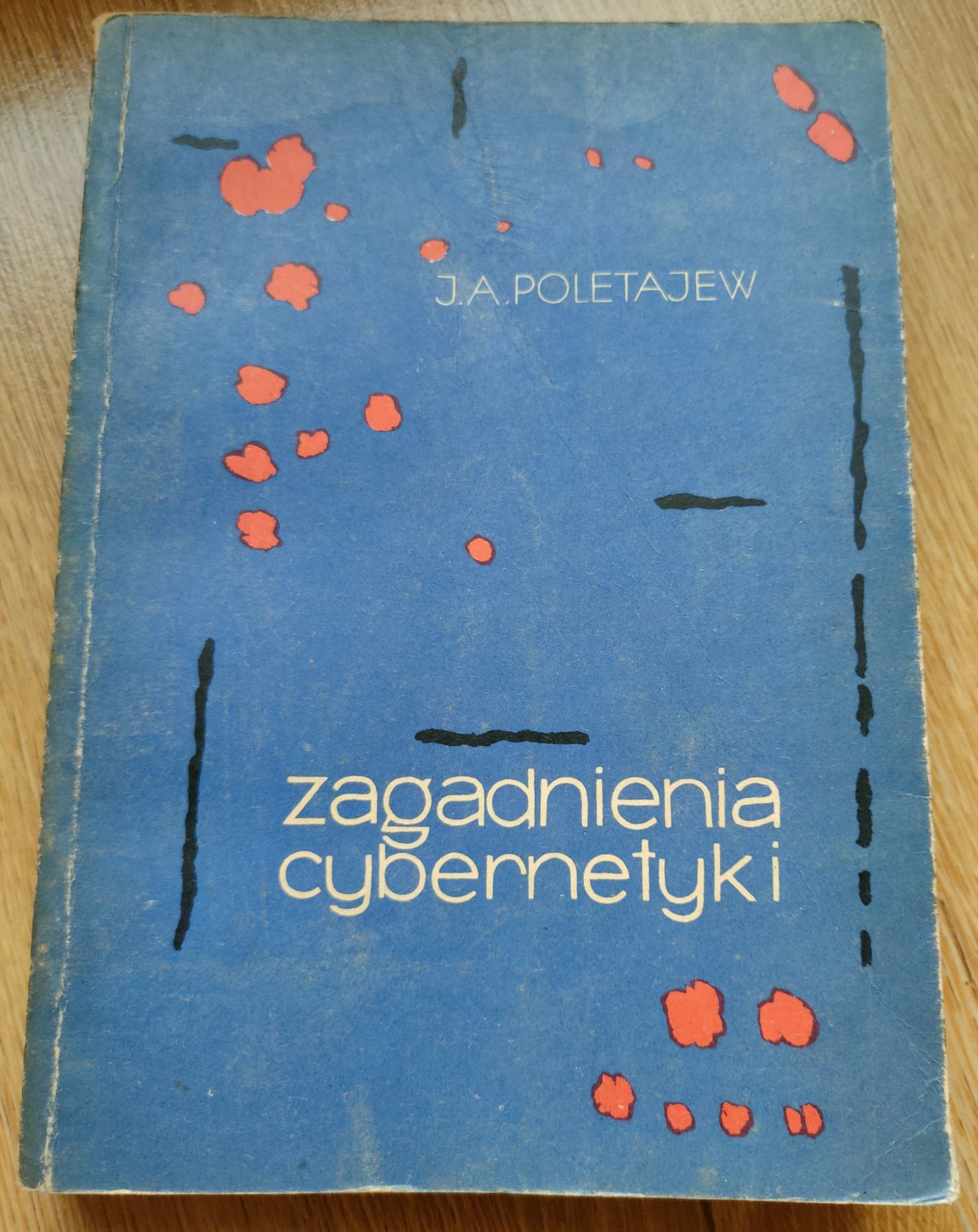 Zagadnienia z cybernetyki J.A. Poletajew