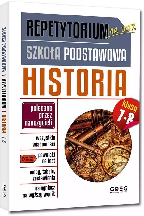 Repetytorium - szkoła podstawowa. Historia, klasy 7-8. Greg