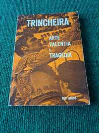 Trincheira - Arte, Valentia e Tragédia - Rui Anjos