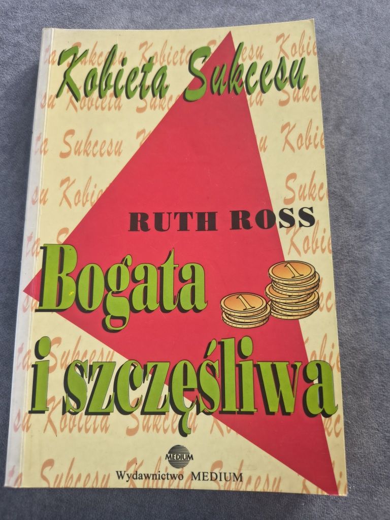 Kobieta sukcesu - Bogata i szczęśliwa - Ruth Ross
