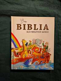 Biblia dla naszych dzieci - ilustrowana, pięknie wydana