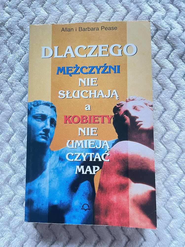 „Dlaczego mężczyźni nie słuchają a kobiety nie umieją czytać map”