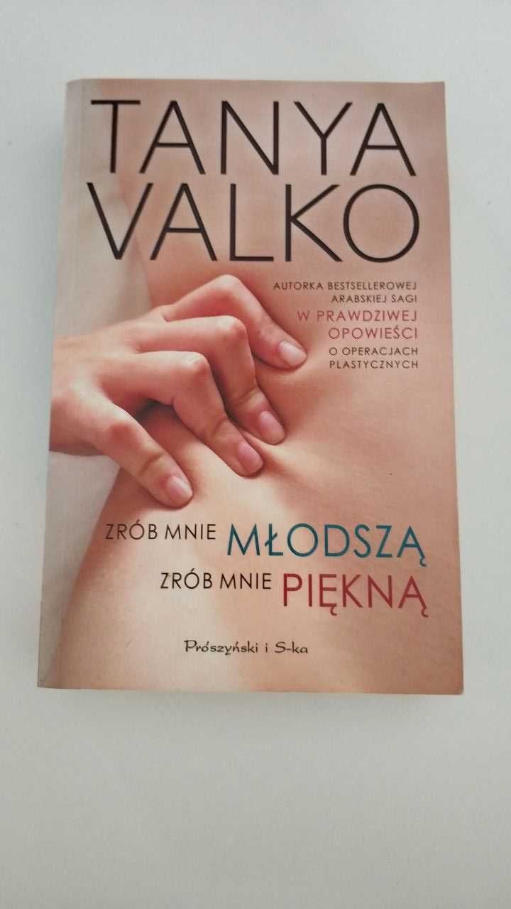 Zrób mnie młodszą, zrób mnie piękną - Tanya Valko