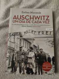 Auschwitz - um dia de cada vez - Esther mucznik