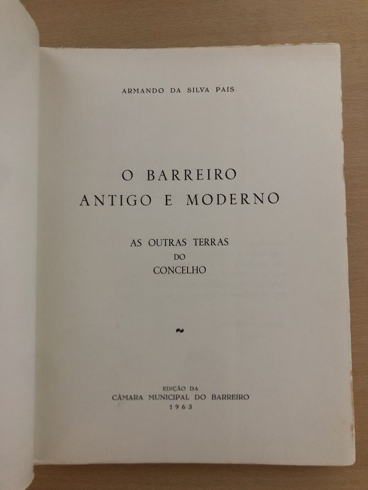 O Barreiro Antigo e Moderno - Armando da Silva Pais (1963)