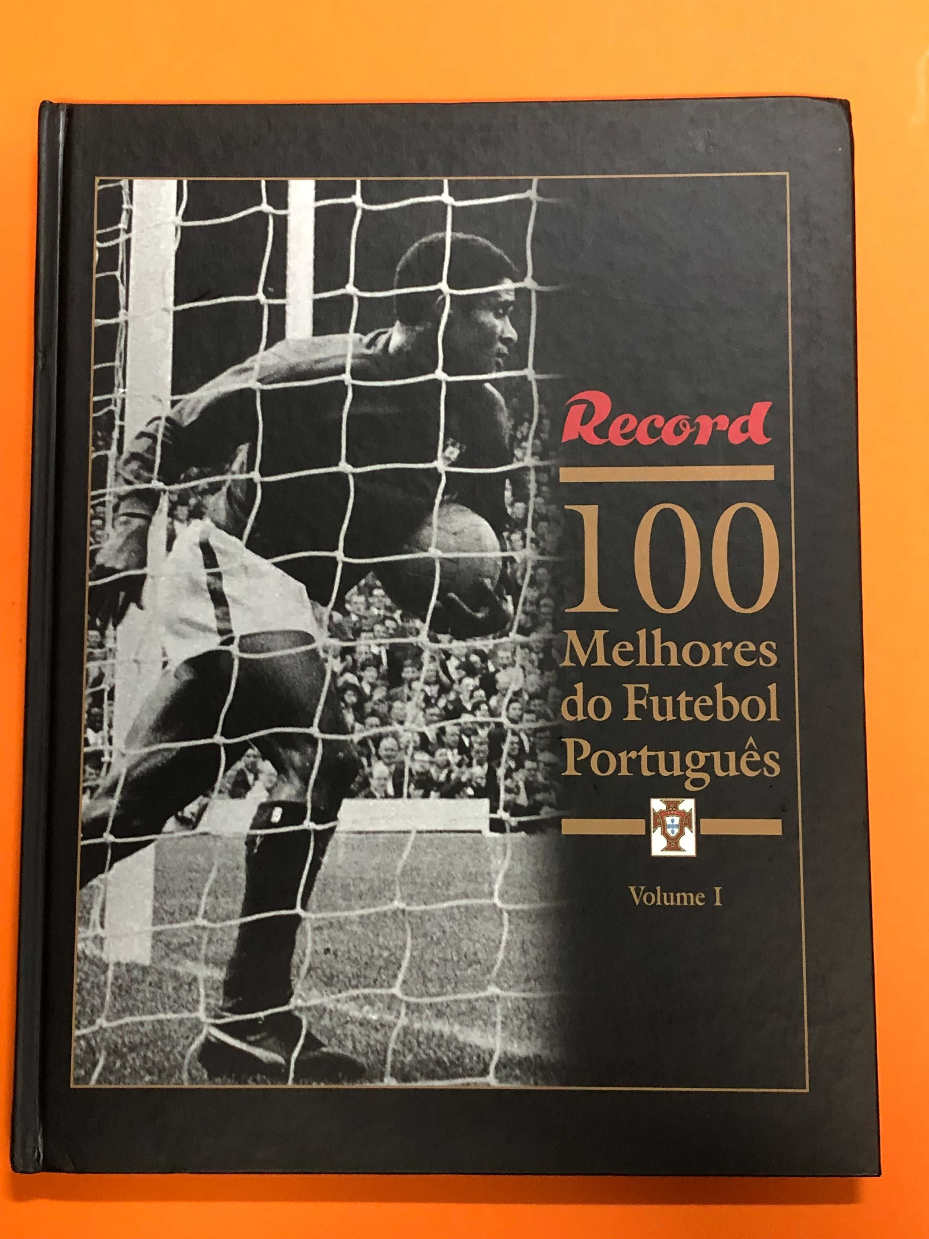 Record 100 melhores do futebol português – Vol I e II - Rui Dias