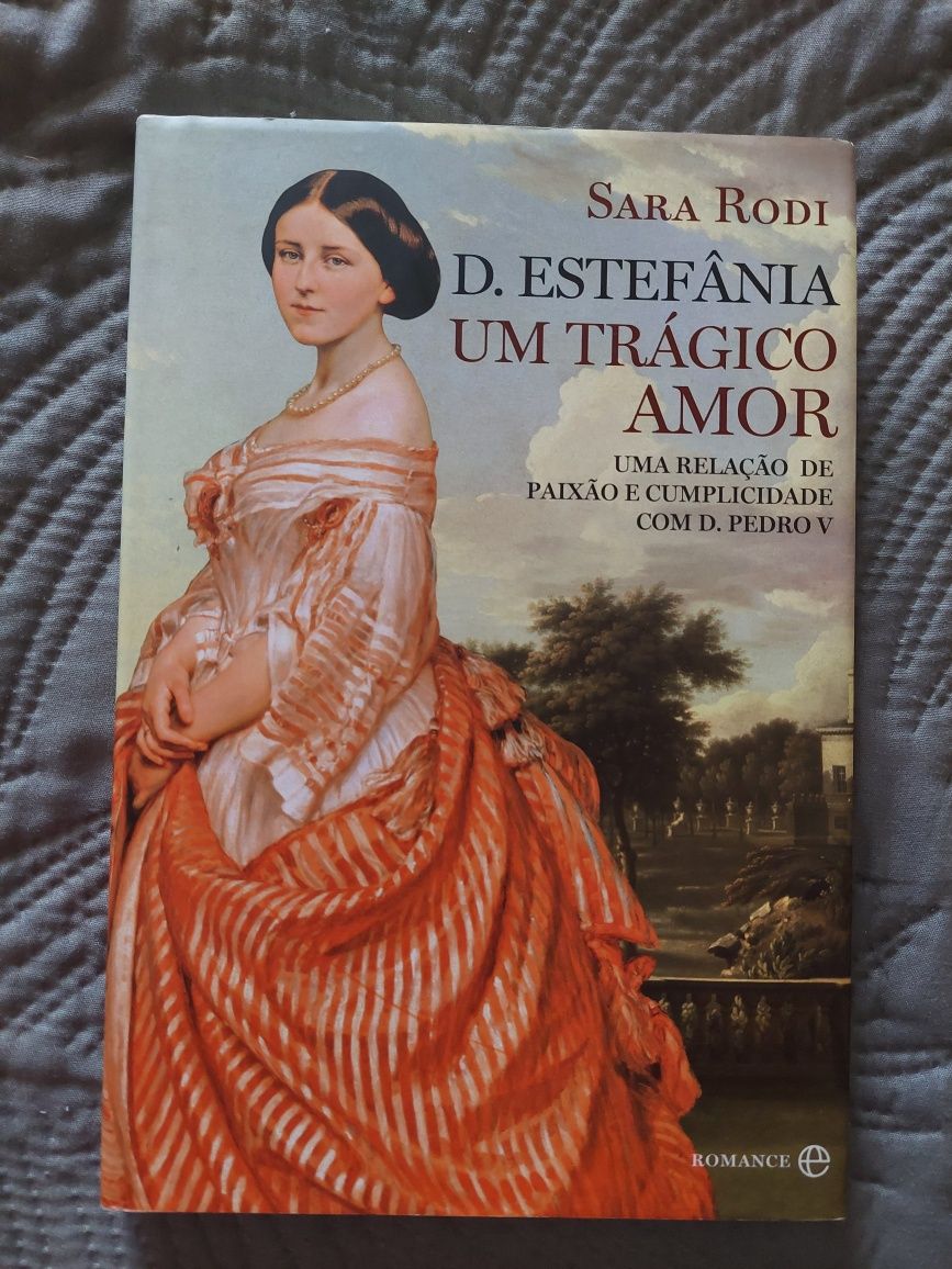 D. Estefânia, Um Trágico Amor - Sara Rodi