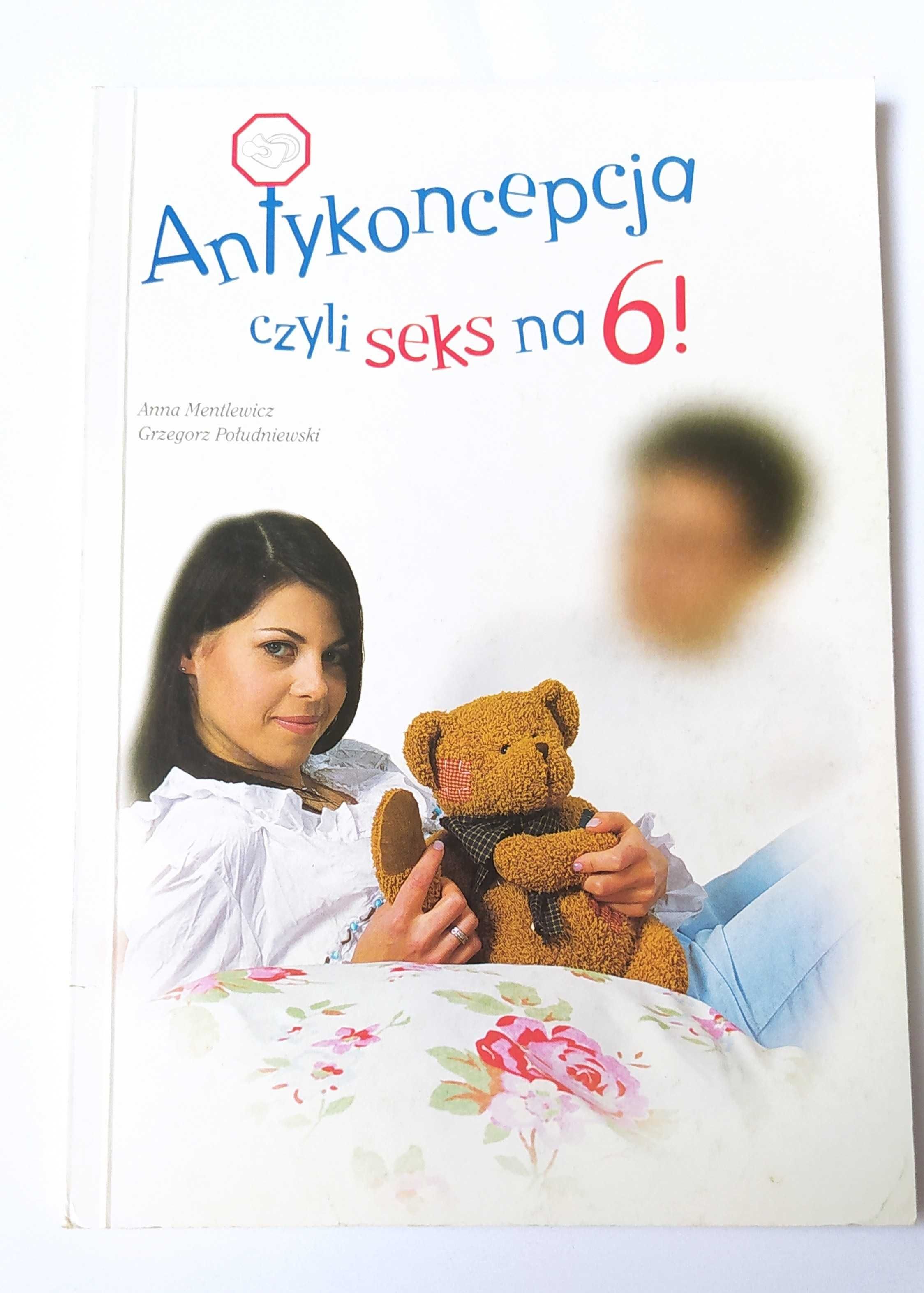 ANTYKONCEPCJA czyli seks na 6