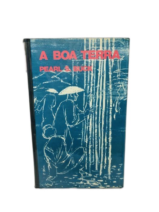 A Boa Terra (Terra Bendita) - Pearl S. Buck