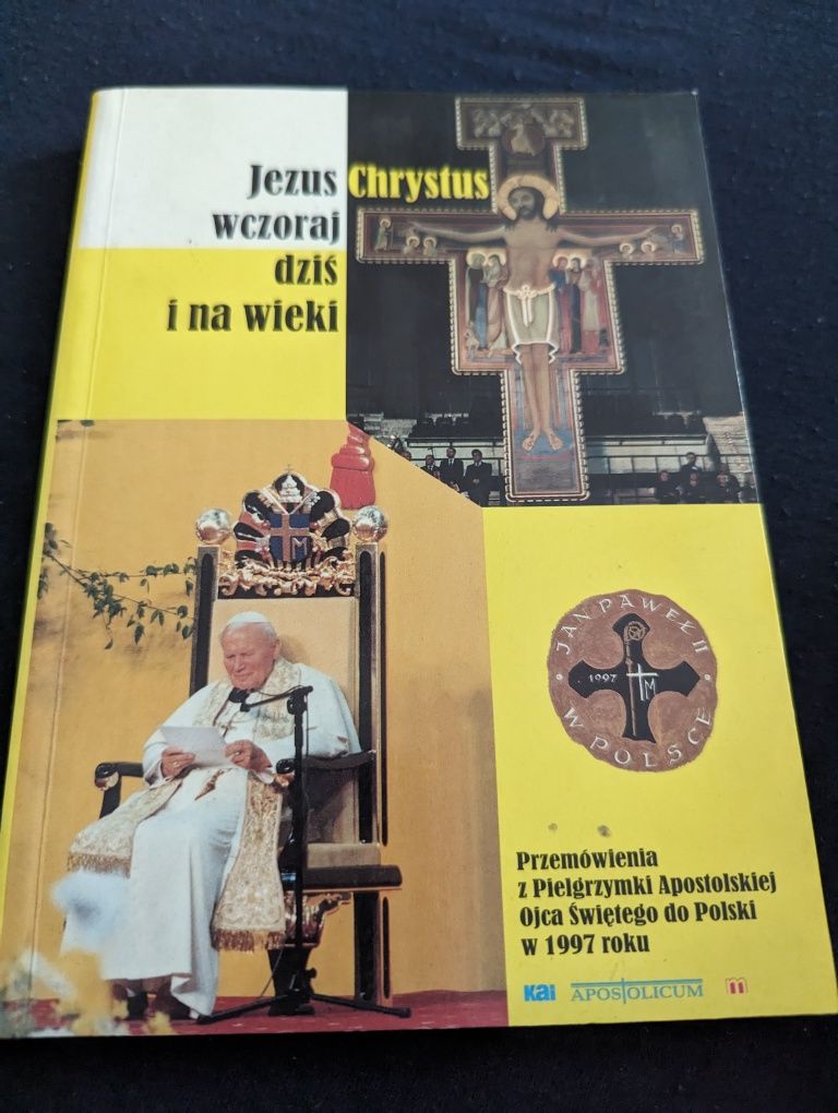 Jezus Chrystus wczoraj dziś i na wieki przemówienia pielgrzymka 1997