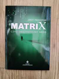 Matrix czyli okultystyczny bróg Prokopiuk