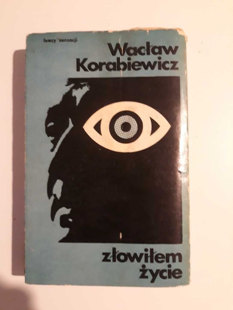 Wacław Korabiewicz – Złowiłem życie.