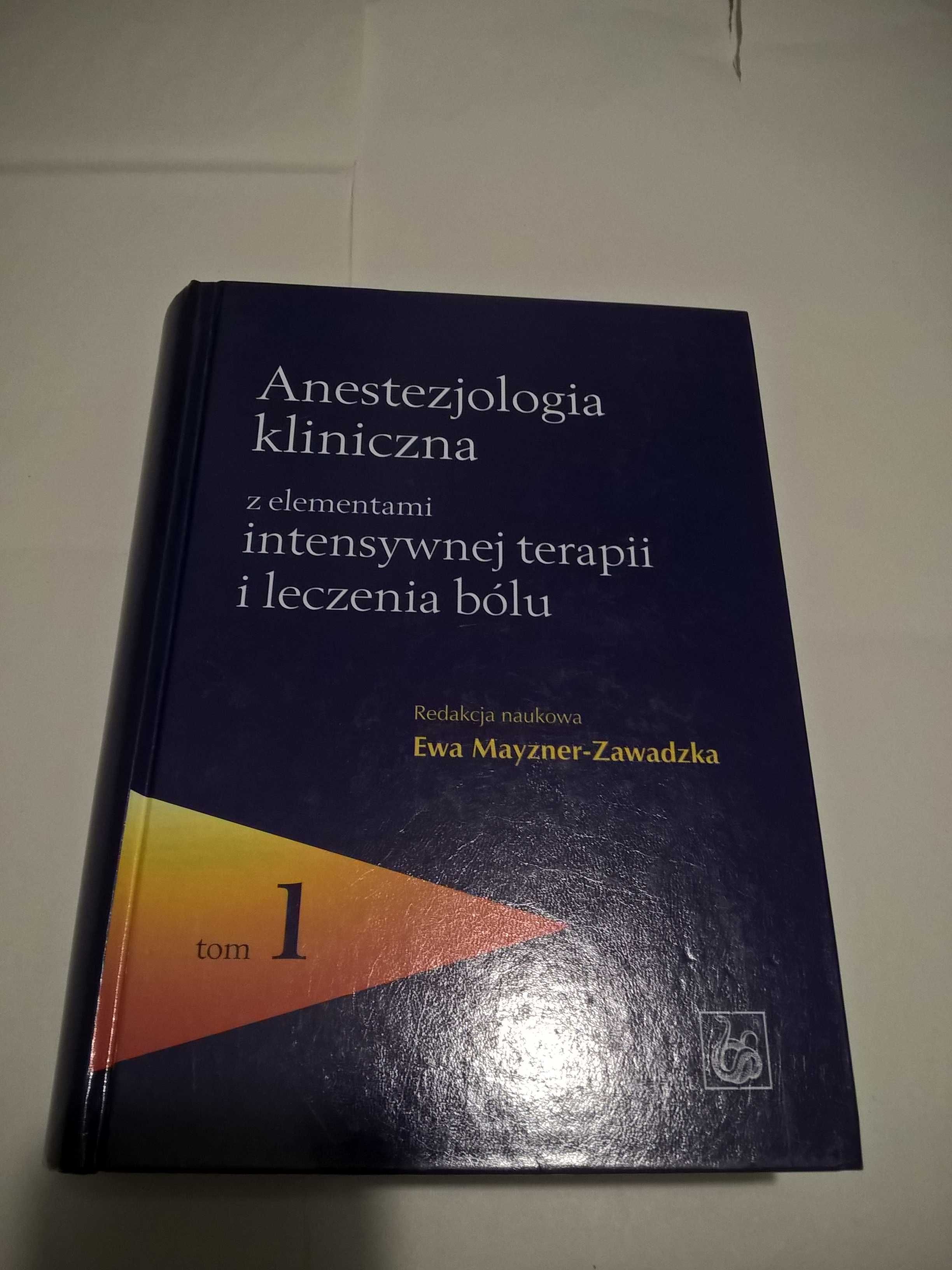 książka "Anestezjologia kliniczna z elementami" Tom 1