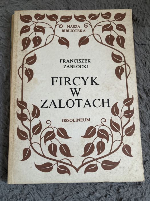 „Fircyk w zalotach” Franciszek Zabłocki