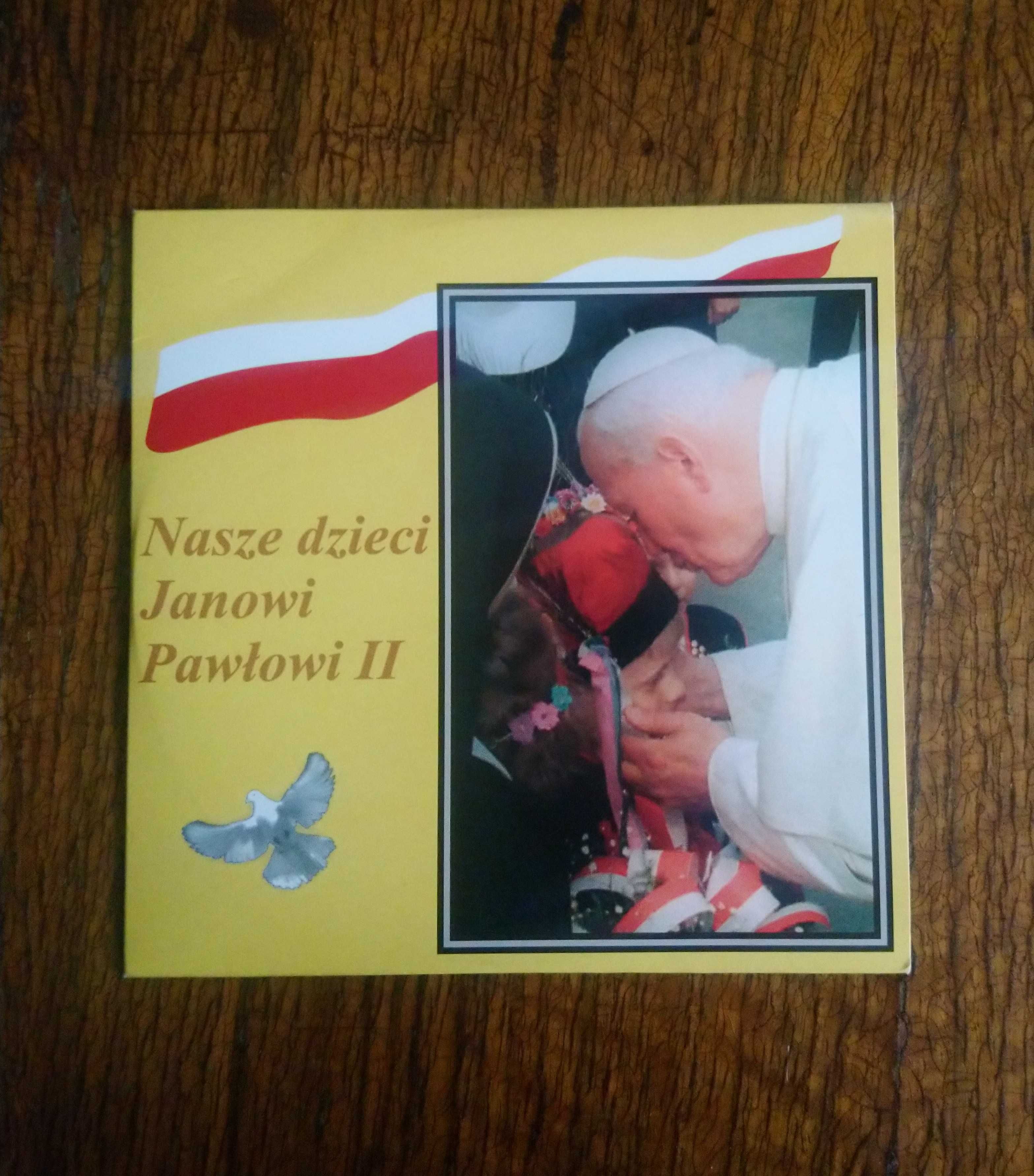 Nasze Dzieci Janowi Pawłowi II płyta CD