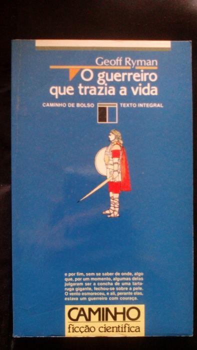 O Guerreiro que Trazia a Vida, de Geoff Ryman