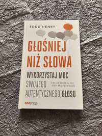 Książka Głośniej niż słowa - Todd Henry