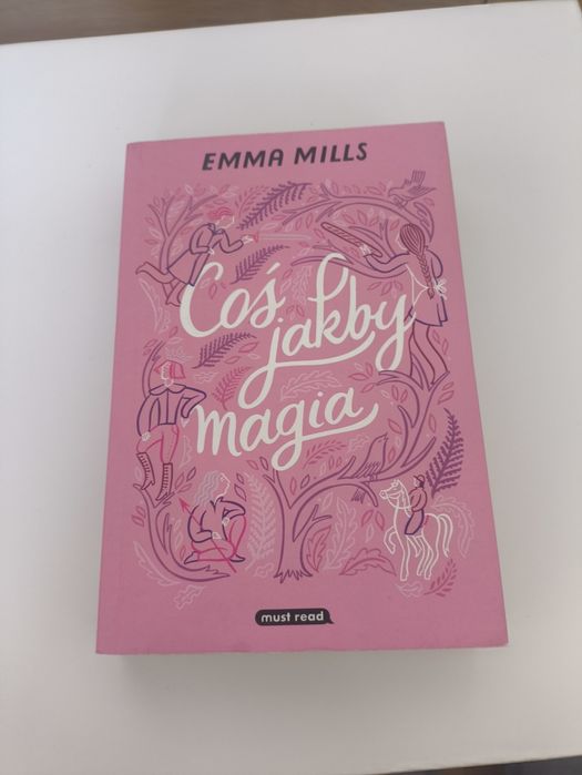 Coś jakby magia- książka Emmy Mills