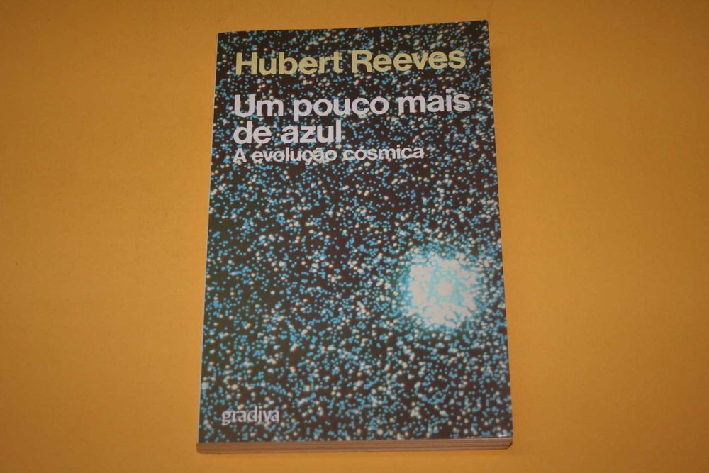 [] Um pouco mais de azul, a evolução cósmica - Hubert Reeves