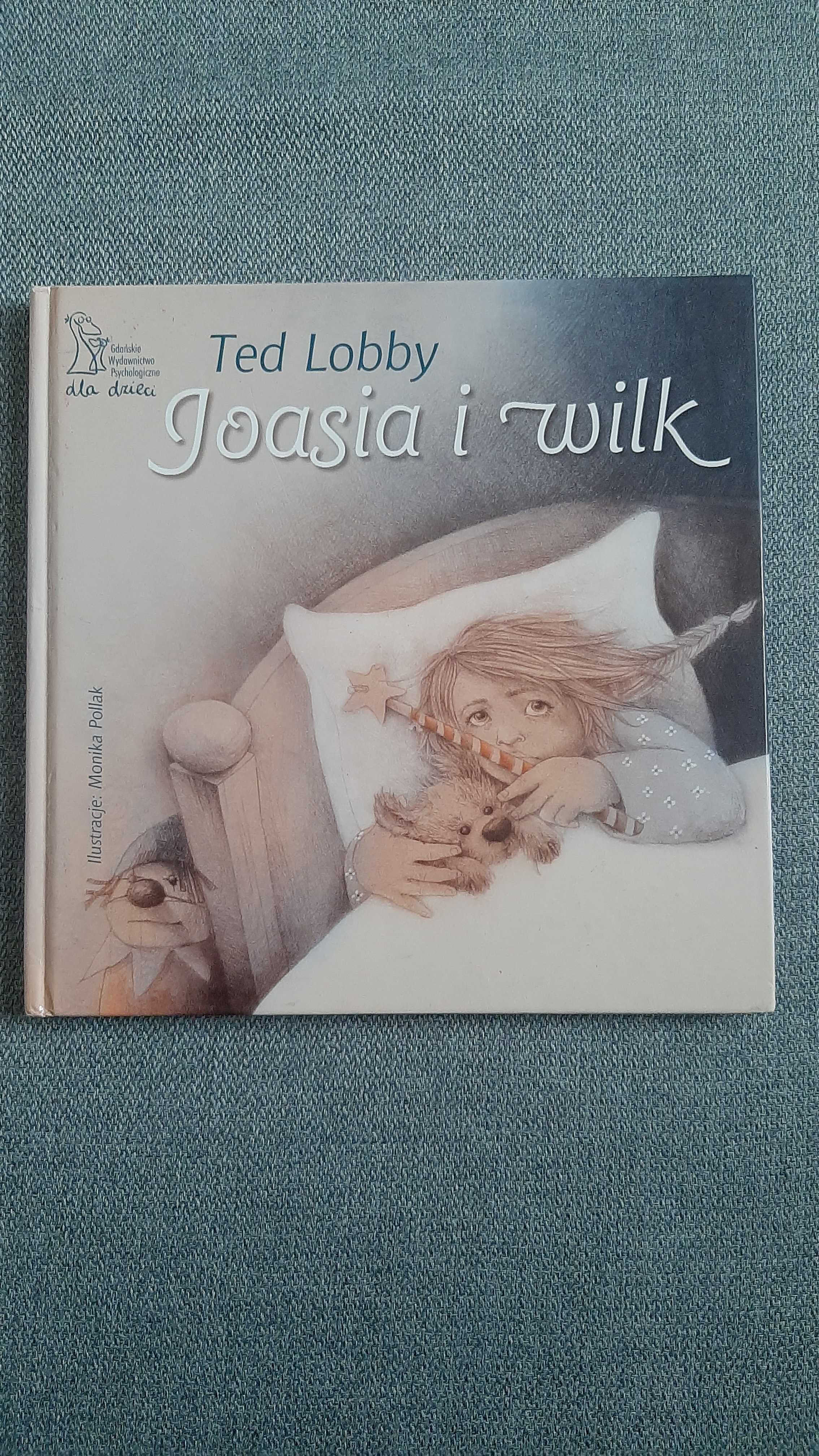 Joasia i wilk Ted Lobby Monika Pollak Gdańskie Wydawnic Psychologiczne