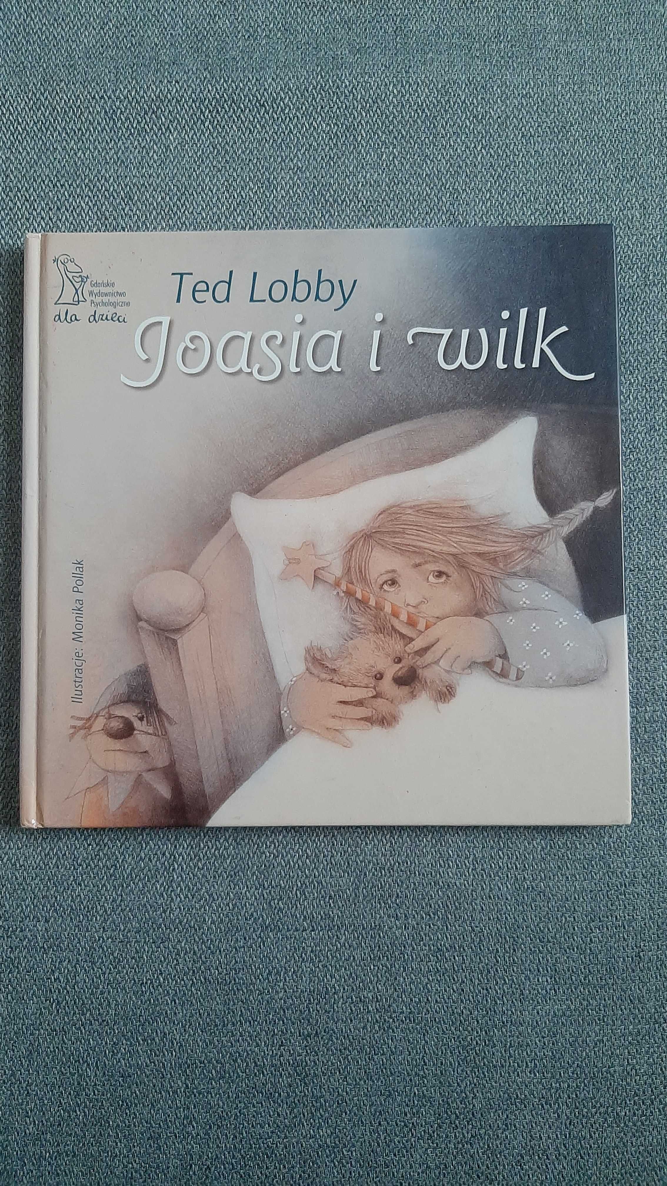 Joasia i wilk Ted Lobby Monika Pollak Gdańskie Wydawnic Psychologiczne