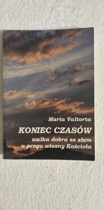 Koniec czasów --- Maria Valtorta 2005