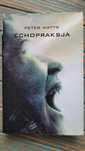 Echopraksja - Peter Watts - MAG - cykl Ślepowidzenie