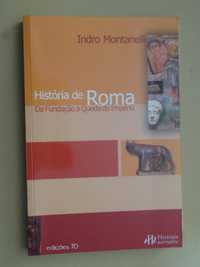 História de Roma - Da Fundação à Queda do Império de Indro Montanelli