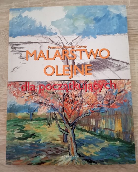 Książka: Malarstwo olejne dla początkujących. Francisco Cerver. 2006