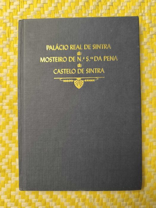 Descrição do Palácio de Sintra - Mosteiro Nº Sra da Pena - C de Sintra